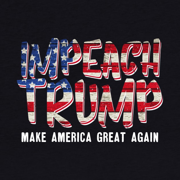 'Impeach, Make America Great Again' Anti-Trump Protest Gift by ourwackyhome